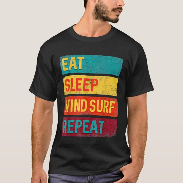 Windsurfing Geschenk essen Sleep Windsurf Wiederho T-Shirt (Vorderseite)