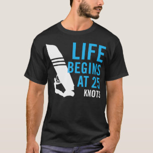 Windsurfing Windsurf Geschenk Leben beginnt bei 25 T-Shirt
