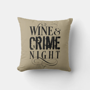 Wine & Crime Night - lustige, wahre Kriminalität K Kissen