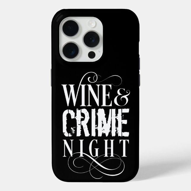 Wine & Crime Night - lustiges wahres Verbrechen Case-Mate iPhone Hülle (Rückseite)