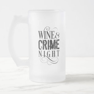 Wine & Crime Night - lustiges wahres Verbrechen Mattglas Bierglas