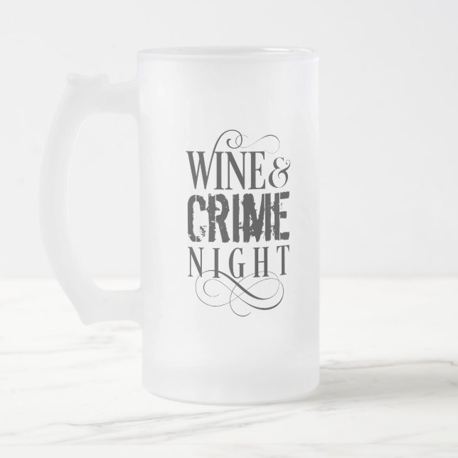 Wine & Crime Night - lustiges wahres Verbrechen Mattglas Bierglas (Links)