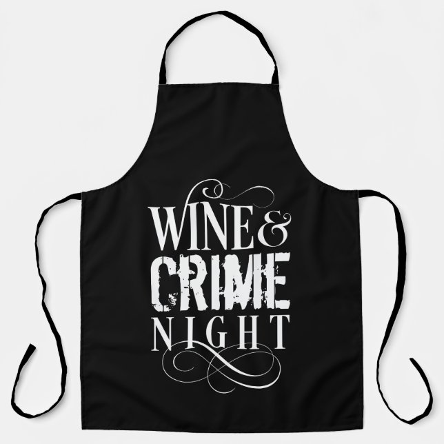 Wine & Crime Night - lustiges wahres Verbrechen Schürze (Vorderseite)