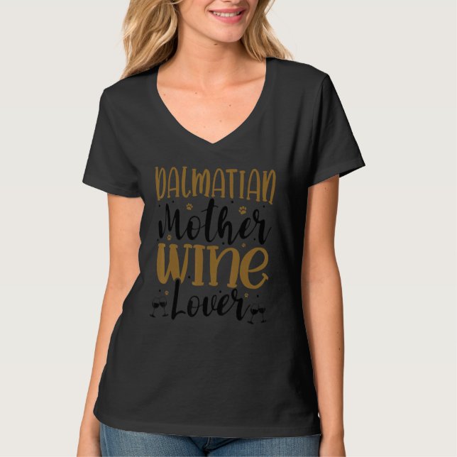 Wine  Dalmatian Mother T-Shirt (Vorderseite)