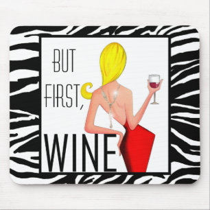 "Wine DIVA" - Aber zuerst, Wein... Mousepad