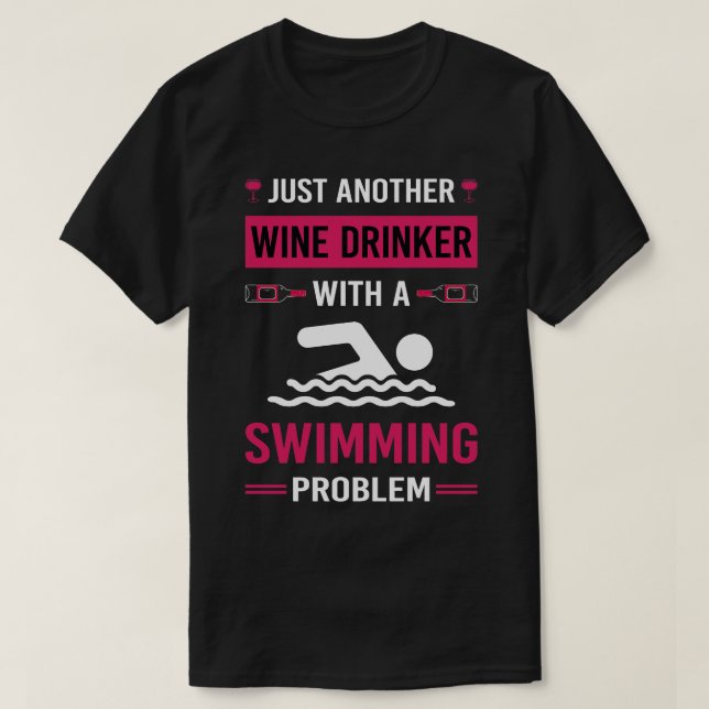 Wine Drinker Schwimmen Schwimmbad T-Shirt (Design vorne)
