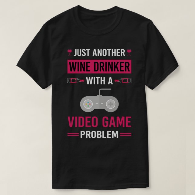 Wine Drinker Video Games Game Gaming Gamer T-Shirt (Design vorne)