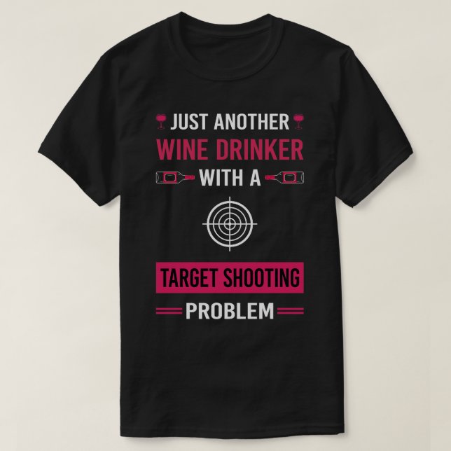 Wine Drinker Ziel Shooting T-Shirt (Design vorne)