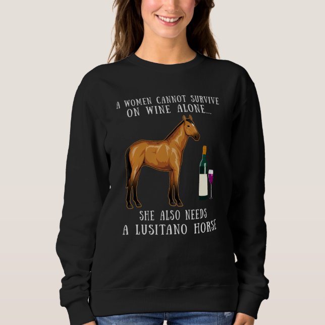 Wine Drinking And Lusitano Horse Riding Sweatshirt (Vorderseite)