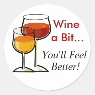 Wine ein bisschen...du wirst dich besser fühlen! runder aufkleber
