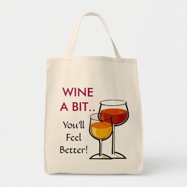 Wine ein Stückchen. Sie fühlen sich besser!  Tragetasche (Vorne)