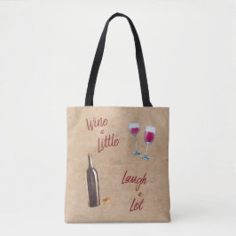 Wine eine wenige Lachen-viel Zitat-Taschen-Tasche