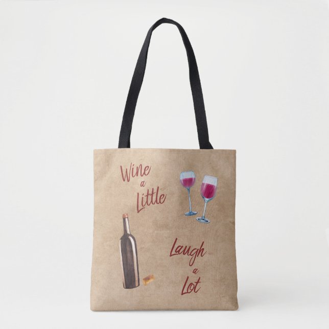 Wine eine wenige Lachen-viel Zitat-Taschen-Tasche (Vorderseite)