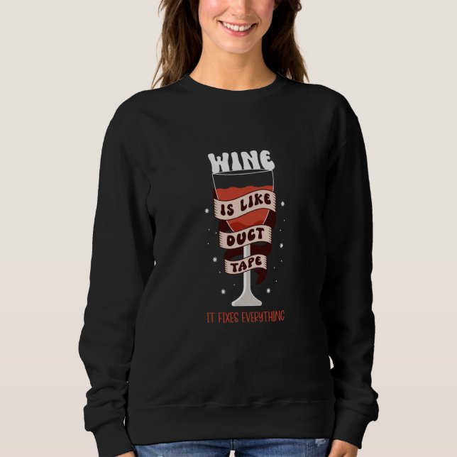 Wine Fixes Everything Resolution Decisions Sweatshirt (Vorderseite)