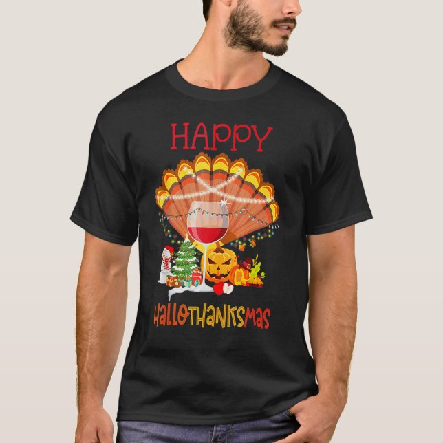 Wine Glass Thankgiving Happy Hallothanksmas T-Shirt (Vorderseite)