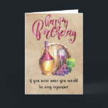 Wine Happy Birthday Funny Spaß Karte<br><div class="desc">This design was created though digital art. It may be personalized in the area provide or customizing by choosing the click to customize further option and changing the name, initials or words. You may also change the text color and style or delete the text for an image only design. Kontakt...</div>