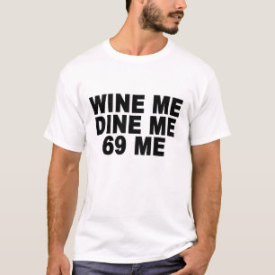 wine ich speise mich 69 ich T-Shirt