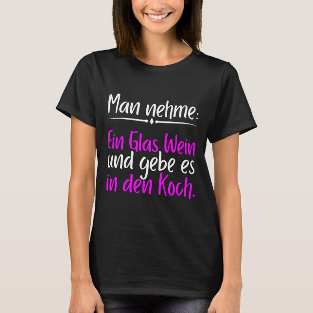 Wine Koch Idee T-Shirt (Vorderseite)