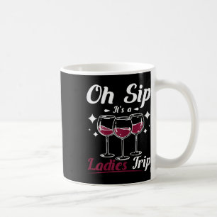 Wine Lady, Oh, Sip seine a Damen Girls Ladys Trip Kaffeetasse