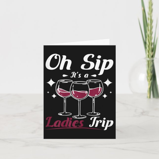 Wine Lady, Oh, Sip seine a Damen Girls Ladys Trip Karte (Vorderseite)