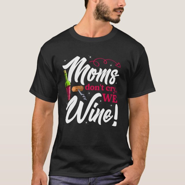 Wine Loving Mothers Day For Mom Drinking T-Shirt (Vorderseite)