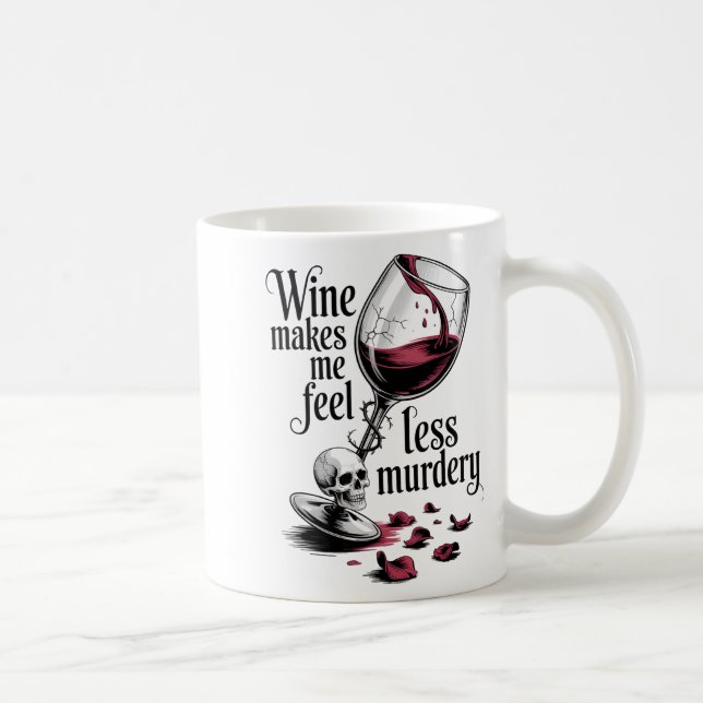 Wine Make Me Feel Less Murdery Funny Gothic Witch  Kaffeetasse (Rechts)