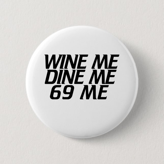 Wine me Dine me Button (Vorderseite)