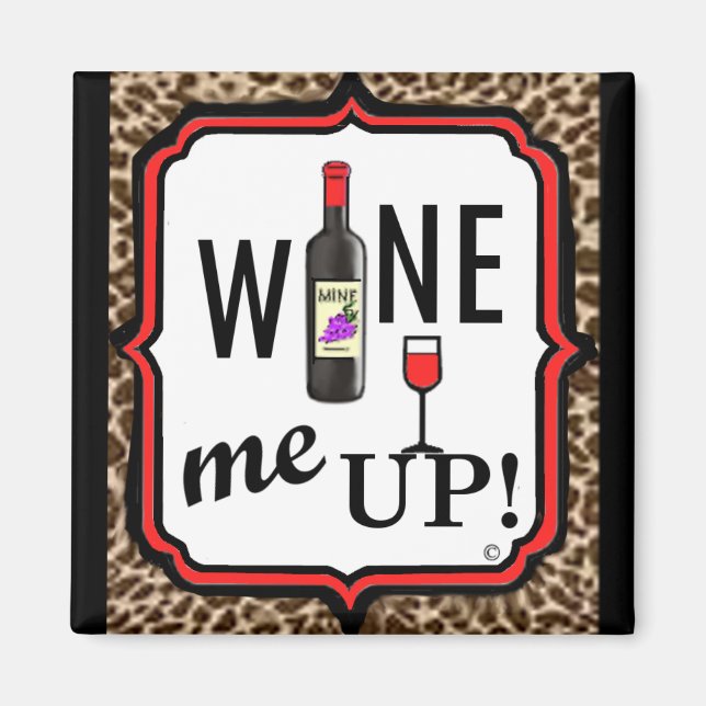 Wine mich auf! magnet (Vorne)