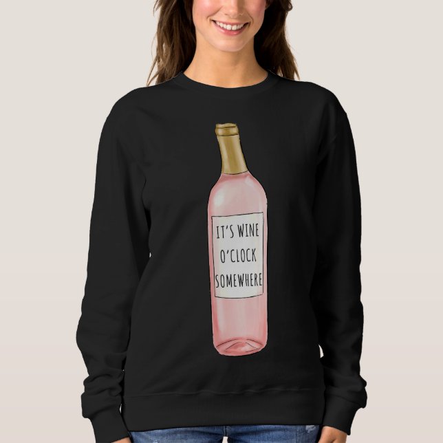 Wine O&amp X27 Uhr Irgendwo Sweatshirt (Vorderseite)