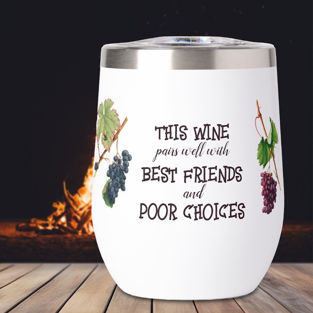Wine Pairs Well Best Friends Funny Wine Tumbler (Von Creator hochgeladen)