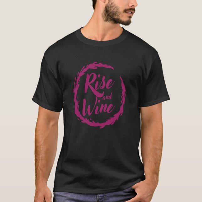 Wine Rise and Wine T-Shirt (Vorderseite)