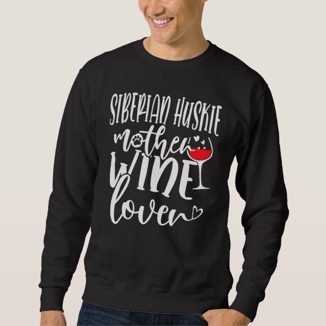 Wine  Siberian Huskie Mother Sweatshirt (Vorderseite)