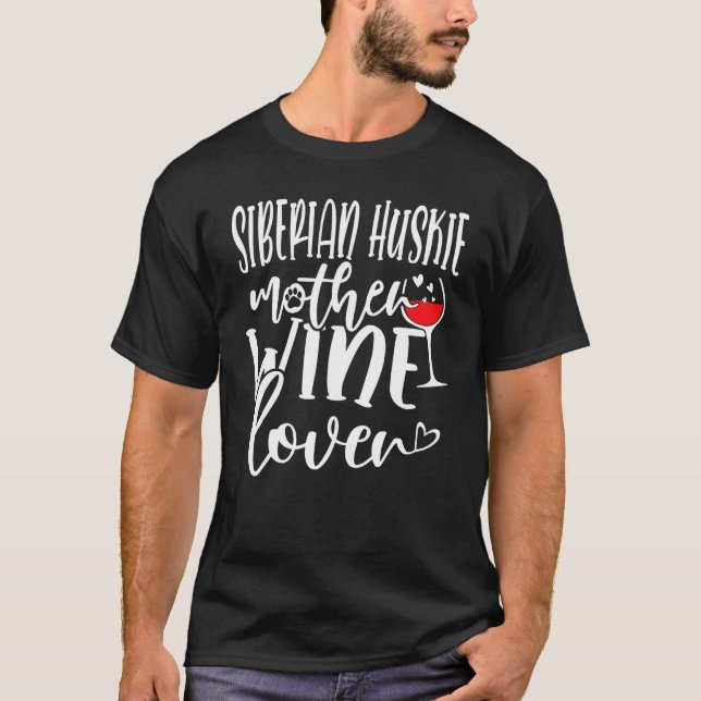 Wine  Siberian Huskie Mother T-Shirt (Vorderseite)