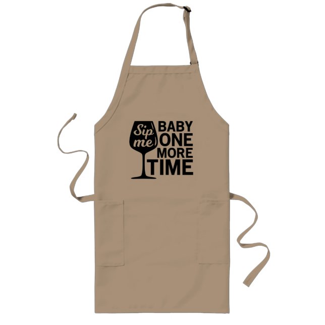 Wine Sip Me Baby noch einmal lustiges Geschenk Lange Schürze (Vorne)