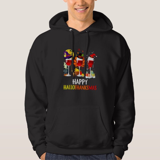 Wine Thanksgiving Christmas Happy Hallothanksmas R Hoodie (Vorderseite)