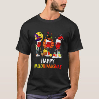 Wine Thanksgiving Christmas Happy Hallothanksmas R T-Shirt