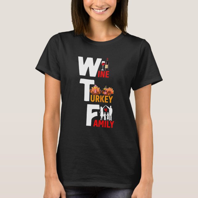 Wine Turkey Family Funny Erntedank Day Quot T-Shirt (Vorderseite)