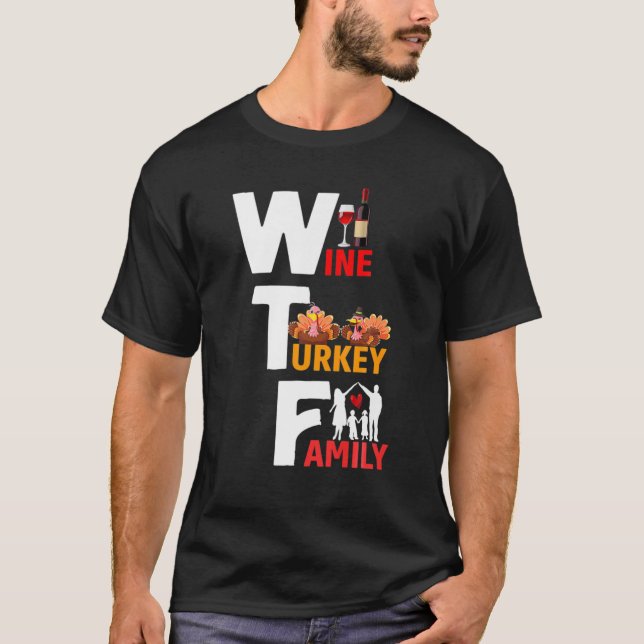 Wine Turkey Family Funny Erntedank Day Quot T-Shirt (Vorderseite)