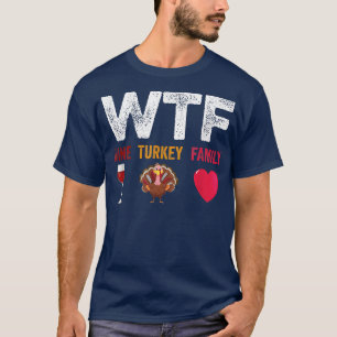 Wine Turkey Family Funny Ugly Sweater Christmas Th T-Shirt