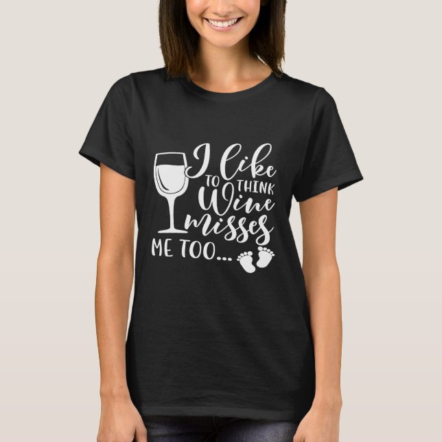 Wine verärgert mich schwanger Lo T-Shirt (Vorderseite)