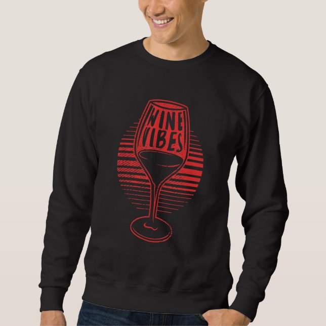 Wine Vibes  Red White Wine Glass  Wine   Sweatshirt (Vorderseite)