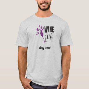Winegirls graben mich! T-Shirt