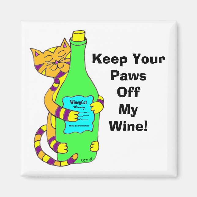 WineyCat "Behalt Deine Paws ab meinem Wein" Magnet (Vorne)