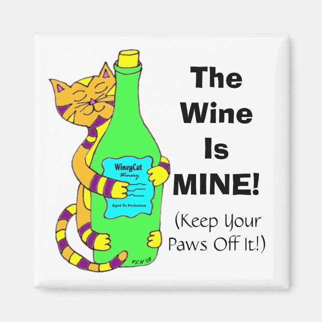 WineyCat "Der Wein ist mein!" Kühlschrankmagnet Magnet (Vorne)