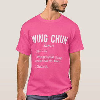 Wing Chun Funny Definition Spaß. Kung Fu Lovers T-Shirt