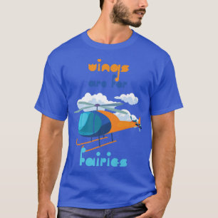 Wings Are For Fairies Pilot Aviation Airplane Airc T-Shirt