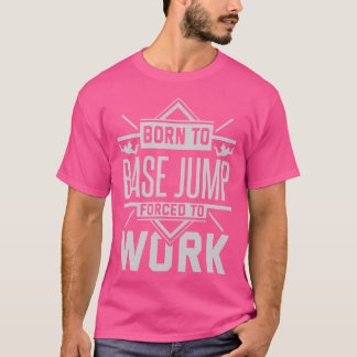 Wingsuit Base Jumping Wingsuit Flying Skydiving Pa T-Shirt