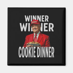 Winner Winner Cookie Dinner Lustig Trump 2024 47. Magnet