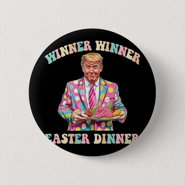 Winner Winner Ostermahlzeit, Trump Ostern  Button (Vorderseite)