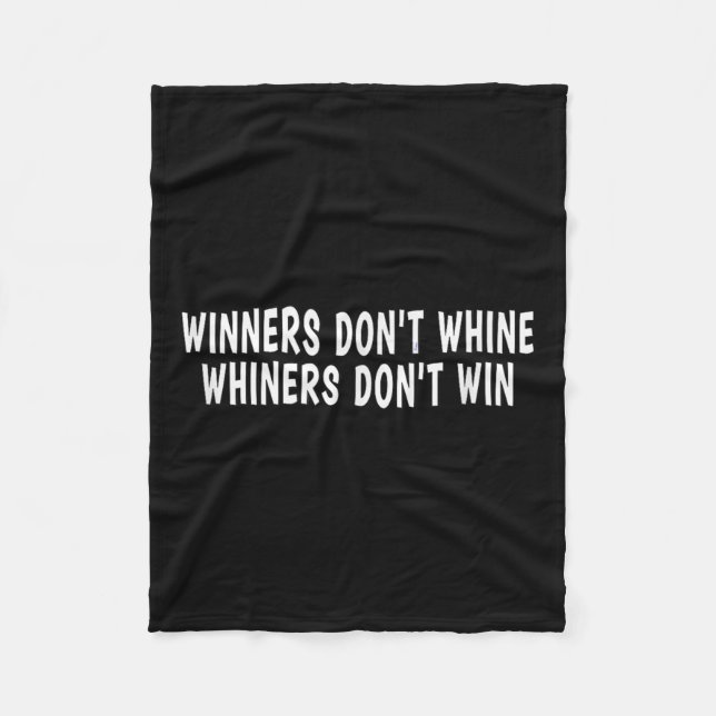 Winners Don't Whine Whiners Don't Win - Motivation Fleecedecke (Vorderseite)